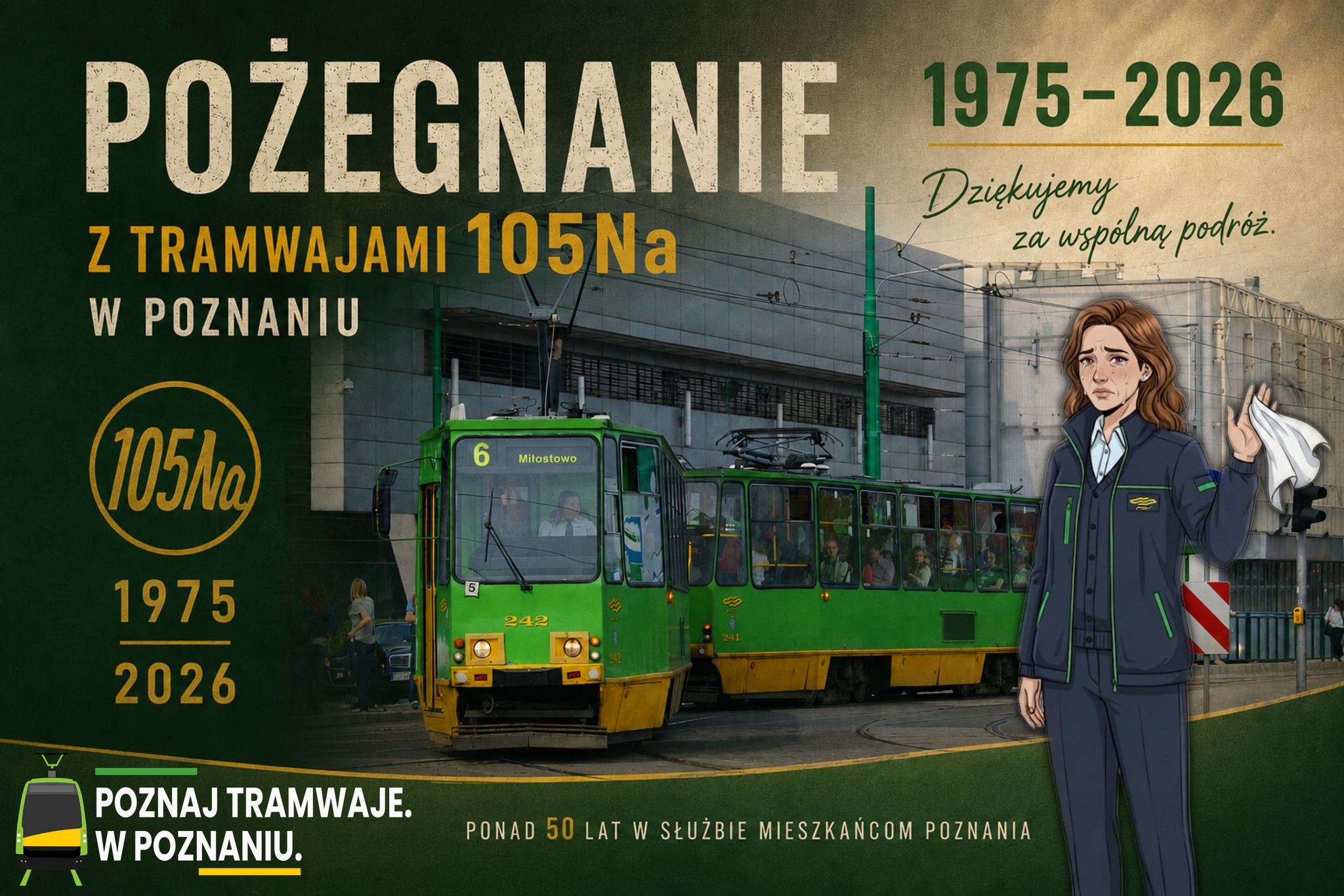 Poznań se desparte de tramvaiele 105N/105Na: linia turistică 51 va marca ultimul weekend al legendarelor „stopiątki”
