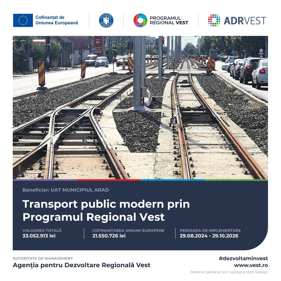 Arad accelerează modernizarea transportului public: lucrări avansate pe Calea Radnei pentru șine noi, rețea modernizată și stații adaptate cerințelor actuale