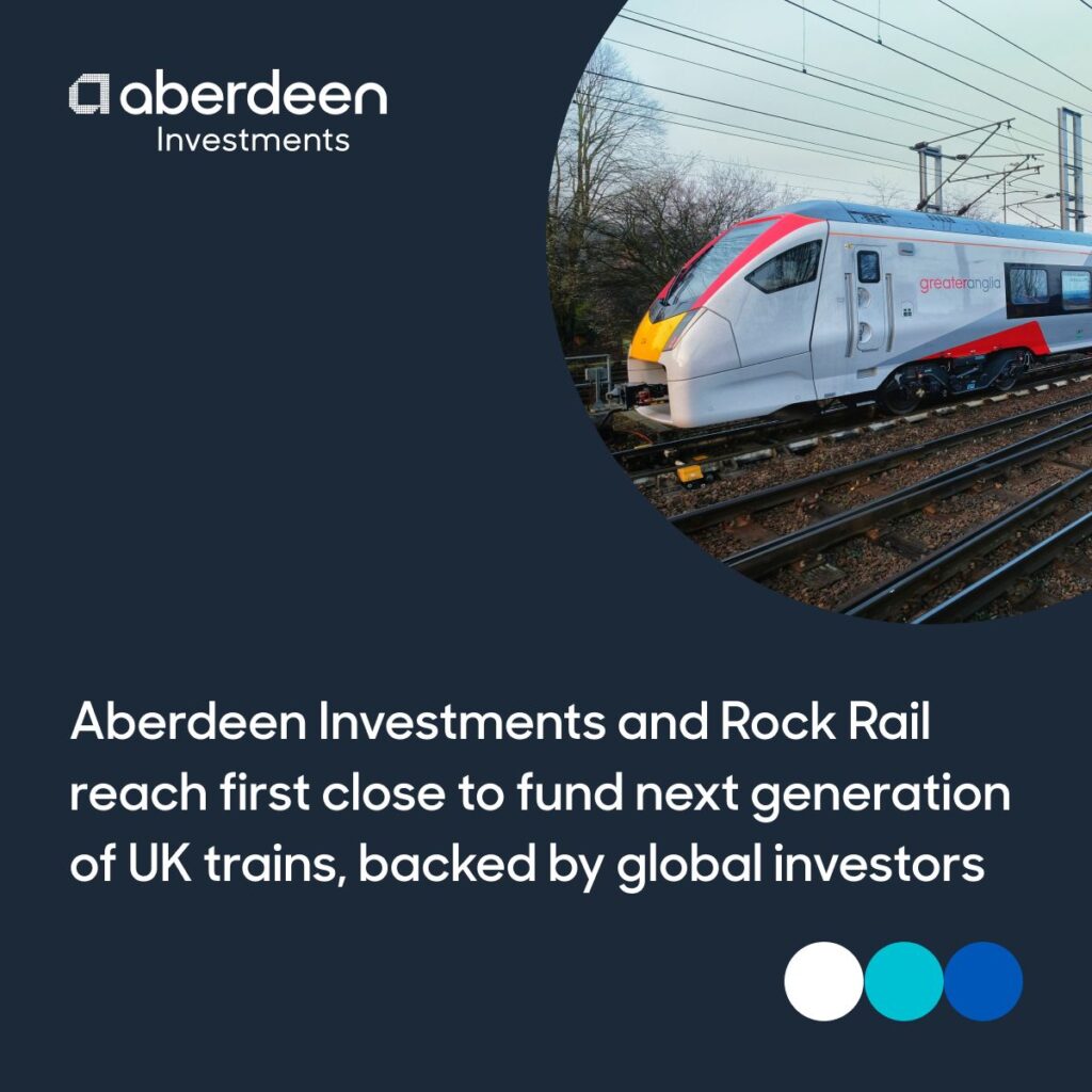 Finanțare de 800 de milioane de lire pentru trenurile de nouă generație din Marea Britanie, prin platforma Aberdeen Investments și Rock Rail