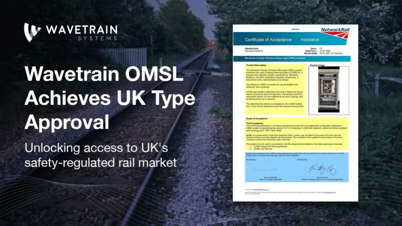 Wavetrain Systems primește aprobarea Network Rail pentru sistemul OMSL, deschizând calea implementării comerciale în Marea Britanie