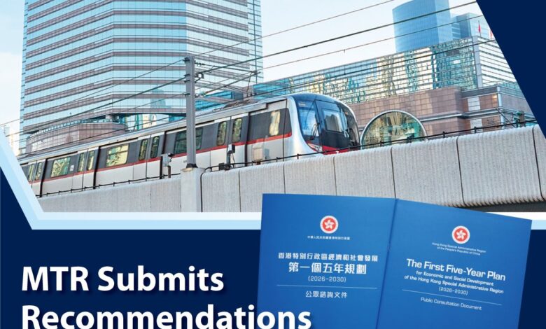 MTR propune direcțiile strategice pentru primul Plan Cincinal al Hong Kong